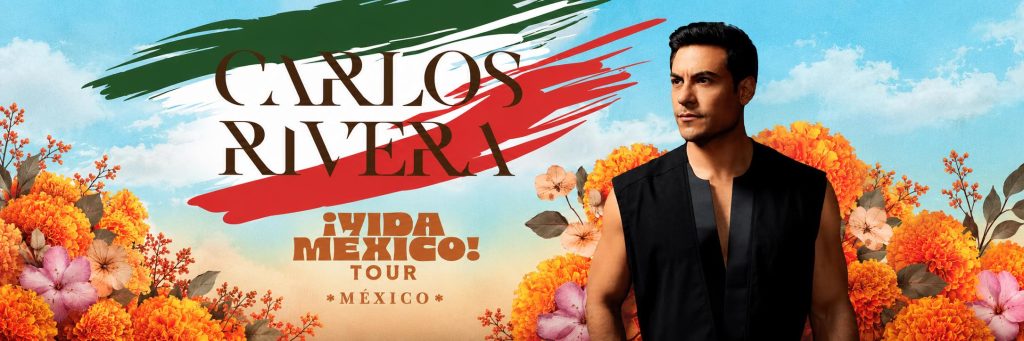 Carlos Rivera Viva México Tour en Monterrey